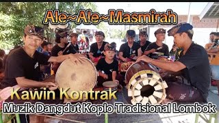 LAGU DANGDUT KAWIN KONTRAK// ALE ALE MASMIRAH@bedhylombok7127