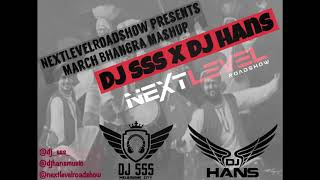 March Bhangra Mashup 2020 - DJ SSS x DJ Hans - NextLevel