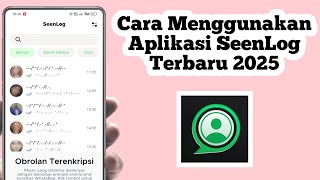 [Update] Cara Menggunakan Aplikasi SeenLog | How To Use SeenLog App 2025