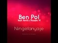 Ben Pol ft. Avril & Rossie M - NINGEFANYAJE (Official Lyrics)