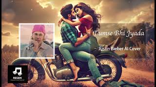 Tumse Bhi Zyada (AI Justin Bieber Cover) | Bollywood x Western Remix | Tadap AI Remake