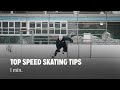 Top Speed Skating Tips