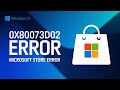 How to Fix Microsoft Store Error 0x80073d02 in Windows 10/11 [Solved]