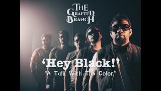 Hey Black! (official video) - A Talk with the Color