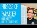 ColeJakeTV Podcast | PURPOSE OF PARABLES | LUKE 8 PT3 V9-10 | Ep.126