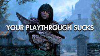 Why Your New Skyrim Playthrough SUCKS (and you dropped it after 3 hours)