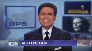Fareed Zakaria GPS - Fareed's Take: Lessons from Margaret Thatcher