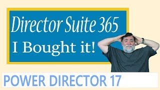 Powerdirector 17 - Director Suite 365 I Bought It