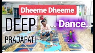 #Dheemedheeme #dance Dheeme Dheeme dance video | Deep prajapati | tony kakkar | Neha Sharma