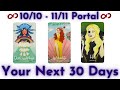 10/10 Portal🌙Your Next 30 Days➝ What is Coming NEXT that will make You HAPPY💠🌙Pick A Card🌙