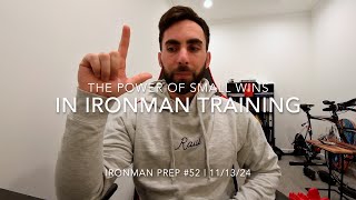 The Power of Small Wins In Ironman Training | Ironman Prep #52