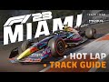 How To Master Miami F1 Track | F1 23 | Track Guide & Hot Lap