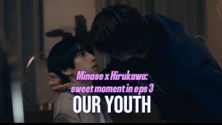 Japan BL - Our Youth - Minase x Hirukawa: sweet moment in eps 3