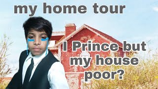 I am prince but my house poor 🏠🏡 my home tour
