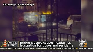 Bridge Closure Causing Headaches, Frustrations For Buses And Residents