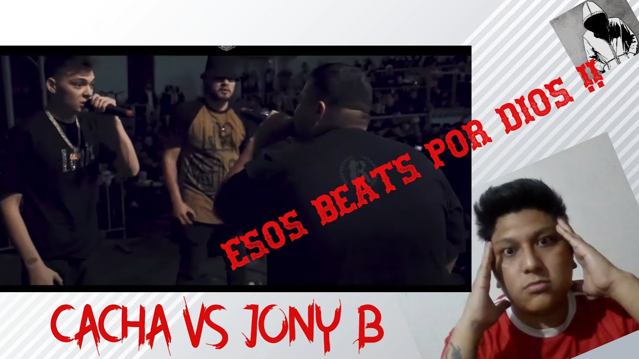 REACCIÓN A CACHA VS JONY B I TREMENDOS BEATS I BATALLÓN - YouTube