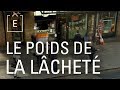 Courage et lâcheté - Quels mécanismes psychologiques ? | Dans la tête d'un lâche