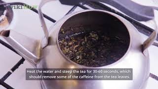 How to Decaffeinate Tea