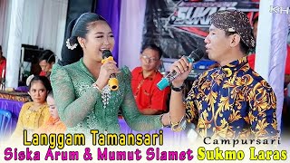 AAAPIK LUUR...! SISKA ARUM & SLAMET // LANGGAM TAMANSARI // CAMPURSARI SUKMO LARAS