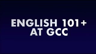 English 101+ at GCC