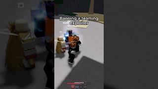 Banning an Exploiter