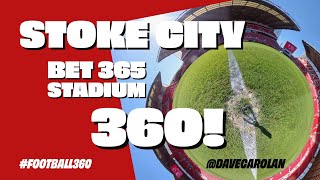 Stoke City FC 360  - Bet 365 Stadium