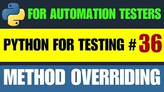 Python for Testers #36 | Method Overriding