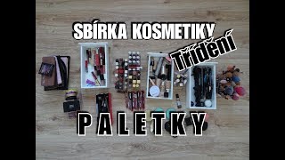 SBÍRKA KOSMETIKY - TŘÍDĚNÍ || Paletky očních stínů