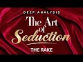 art of seduction deep analysis the rake