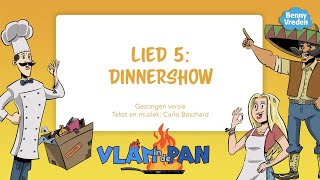 Lied 5: Dinnershow (meezingversie) - uit musical Vlam in de pan