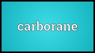 Carborane Meaning