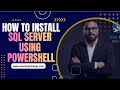 😎How to Install SQL Server 2022 Using PowerShell 🔥(Complete Guide) || Step-by-Step💡#azuresql