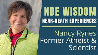 Near Death Experience of Former Atheist and Scientist Nancy Rynes