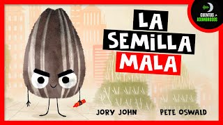 La Semilla Mala | Jory John | Cuentos Para Dormir En Español Asombrosos Infantilesl