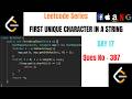 First Unique Character In a String || Leetcode || Day 17