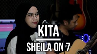 KITA - SHEILA ON 7 (LIVE COVER INDAH YASTAMI)