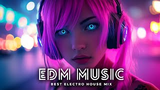 EDM Music Mix 2024🎧Mashups & Remixes Of Popular Songs🎧Bass Boosted 2024