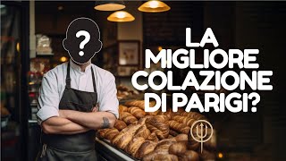 LA MIGLIORE COLAZIONE DI PARIGI Pierre Hermé, Michalak, French Bastards e Cedric Grolet