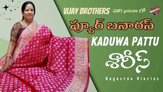 ప్యూర్ banaras kadwa పట్టు sarees👌|| Vijay Brothers || Nagasree Diaries