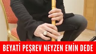 Neyzen Emin Dede Beyati Peşrev