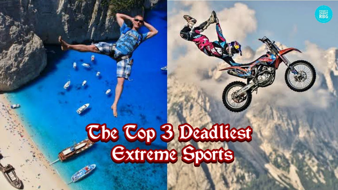 The Top 3 Most Dangerous Extreme Sports - YouTube