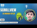 How to add ScrollView in Android Kotlin | Scroll View And Constraint Layout