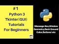 #1 Tkinter & Python 3 Tutorials For Absolute Beginners -  How to create widgets