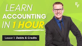 Learn Accounting in 1 HOUR  First Lesson: Debits and Credits