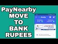 PayNearby Apps How to Move to Bank Rupees.