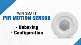 Unboxing & Installation of Wifi Smart PIR Motion Sensor