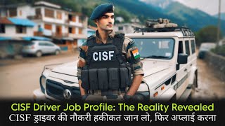 CISF Constable Driver Job Profile | New Driver Vacancy 2025 | Salary | Duty | Promotion | Reality