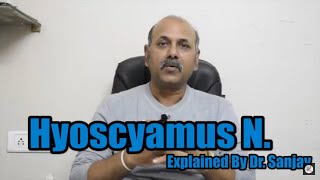 Hyoscyamus Niger Part-2 Explained By Dr.Sanjay