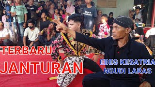 JANTURAN TERVIRAL PALING TOP EBEG KESATRIA NGUDI LARAS EBEG BANYUMASAN