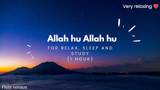 Allah hu Allah hu for relaxing (1 hour ) || relax,sleep and medication ❤️